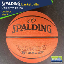 Load image into Gallery viewer, SPALDING Varsity TF150 FIBA-Approved Original Outdoor Basketball Size 7, Size 6 & Size 5