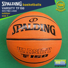 Load image into Gallery viewer, SPALDING Varsity TF150 FIBA-Approved Original Outdoor Basketball Size 7, Size 6 & Size 5