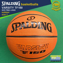 Load image into Gallery viewer, SPALDING Varsity TF150 FIBA-Approved Original Outdoor Basketball Size 7, Size 6 & Size 5