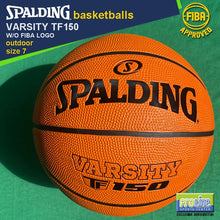 Load image into Gallery viewer, SPALDING Varsity TF150 FIBA-Approved Original Outdoor Basketball Size 7, Size 6 & Size 5