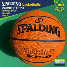 Load image into Gallery viewer, SPALDING Varsity TF150 FIBA-Approved Original Outdoor Basketball Size 7, Size 6 &amp; Size 5
